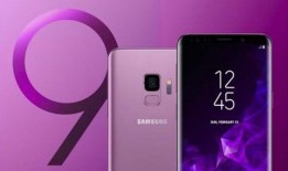 三星s9手机最新爆料视频,全面屏设计 超强性能，引领手机新潮流